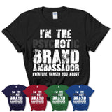 I'm The Psychotic Brand Ambassador Everyone Warned You About Funny Coworker Tshirt