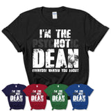I'm The Psychotic Dean Everyone Warned You About Funny Coworker Tshirt