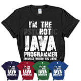 I'm The Psychotic Java Programmer Everyone Warned You About Funny Coworker Tshirt