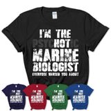 I'm The Psychotic Marine Biologist Everyone Warned You About Funny Coworker Tshirt