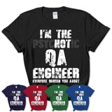 I'm The Psychotic Qa Engineer Everyone Warned You About Funny Coworker Tshirt