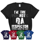 I'm The Psychotic Qa Inspector Everyone Warned You About Funny Coworker Tshirt