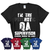 I'm The Psychotic Qa Supervisor Everyone Warned You About Funny Coworker Tshirt