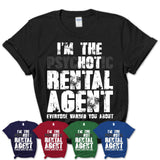 I'm The Psychotic Rental Agent Everyone Warned You About Funny Coworker Tshirt