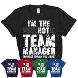 I'm The Psychotic Team Manager Everyone Warned You About Funny Coworker Tshirt