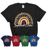 Inpatient Coder Because Your Life Worth My Time Rainbow T-Shirt