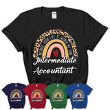 Intermediate Accountant Because Your Life Worth My Time Rainbow T-Shirt