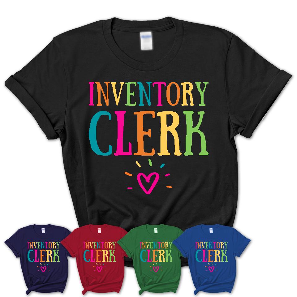 Inventory Clerk Rainbow Lettering Heart Shirt, Employee Appreciation Gifts