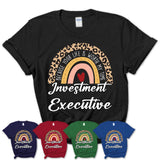 Investment Executive Because Your Life Worth My Time Rainbow T-Shirt