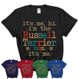 It's Me I'm The Russell Terrier Mom Shirt, Dog Mama Of Russell Terrier Shirt, Gift for Dog Lovers