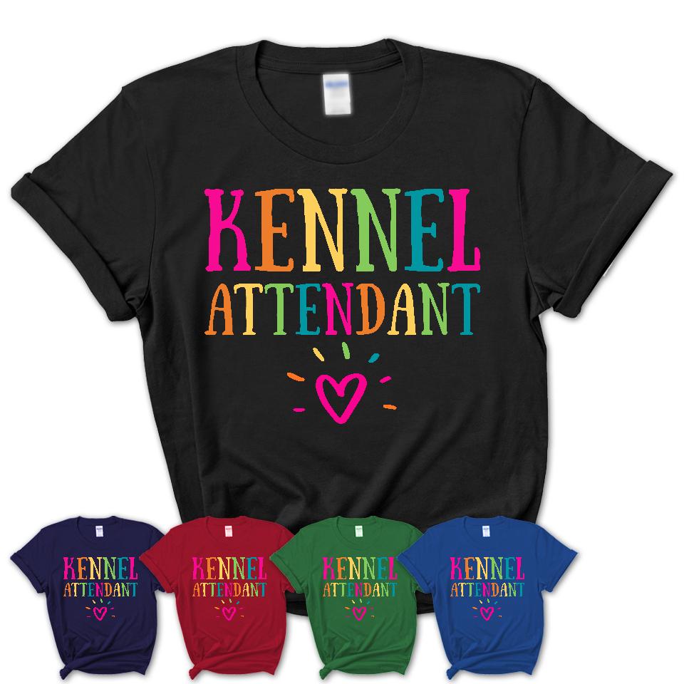 Kennel Attendant Rainbow Lettering Heart Shirt, Employee Appreciation Gifts
