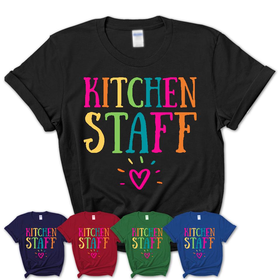 Kitchen Staff Rainbow Lettering Heart Shirt, Employee Appreciation Gifts