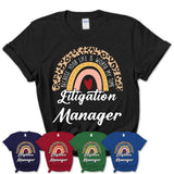 Litigation Manager Because Your Life Worth My Time Rainbow T-Shirt