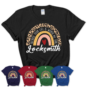 Locksmith Because Your Life Worth My Time Rainbow T-Shirt
