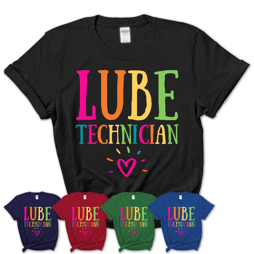 Lube Technician Rainbow Lettering Heart Shirt, Employee Appreciation Gifts