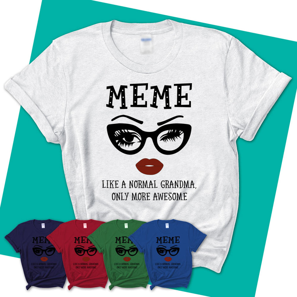 Womens-T-Shirt-MEME-Like-A-Normal-Grandma-Shirt-Awesome-Grandma-T-shirt-Birthday-Gift-for-Grandmas-70.jpg