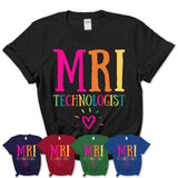 MRI Technologist Rainbow Lettering Heart Shirt, Employee Appreciation Gifts