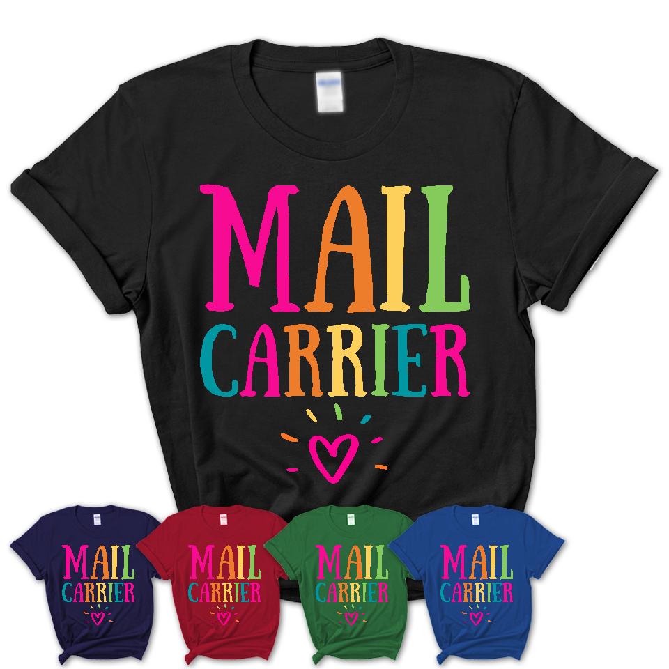 Mail Carrier Rainbow Lettering Heart Shirt, Employee Appreciation Gifts