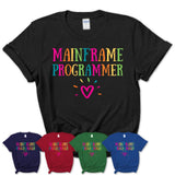 Mainframe Programmer Rainbow Lettering Heart Shirt, Employee Appreciation Gifts