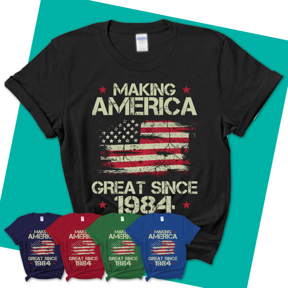 Womens-T-Shirt-Making-America-Great-Since-1984-Shirt-Made-In-1984-T-Shirt-Vintage-1984-Shirt-Vintage-1984-Gift-1984-Birthday-Gifts-15.jpg
