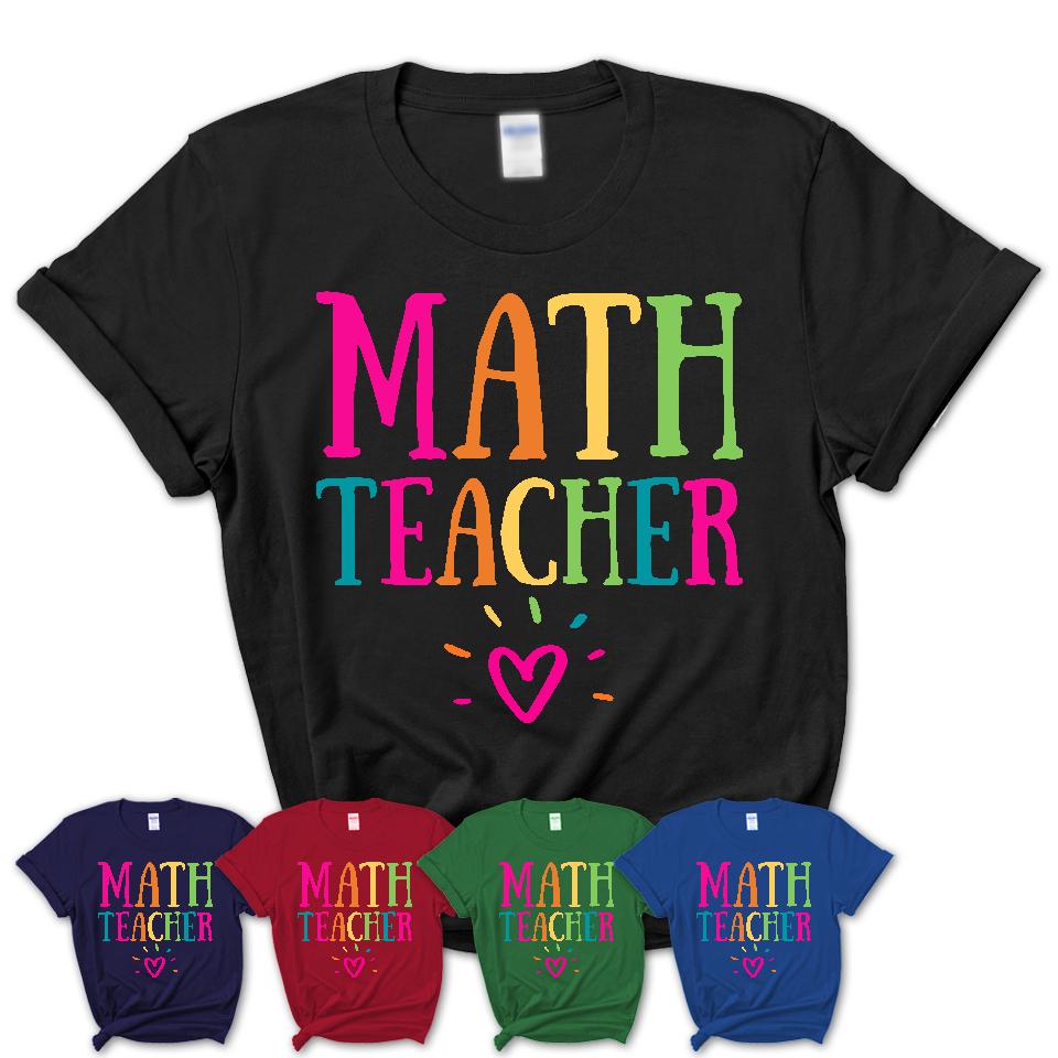 Math Teacher Rainbow Lettering Heart Shirt, Employee Appreciation Gifts