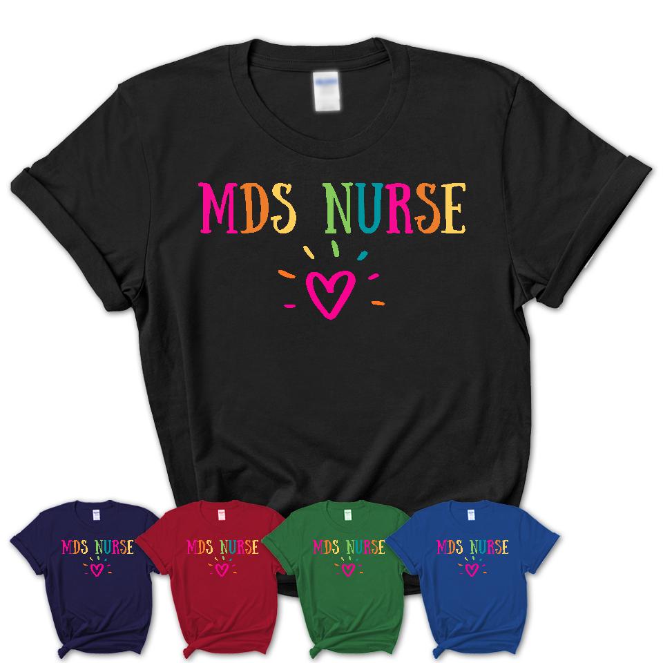 Mds Nurse Rainbow Lettering Heart Shirt, Employee Appreciation Gifts