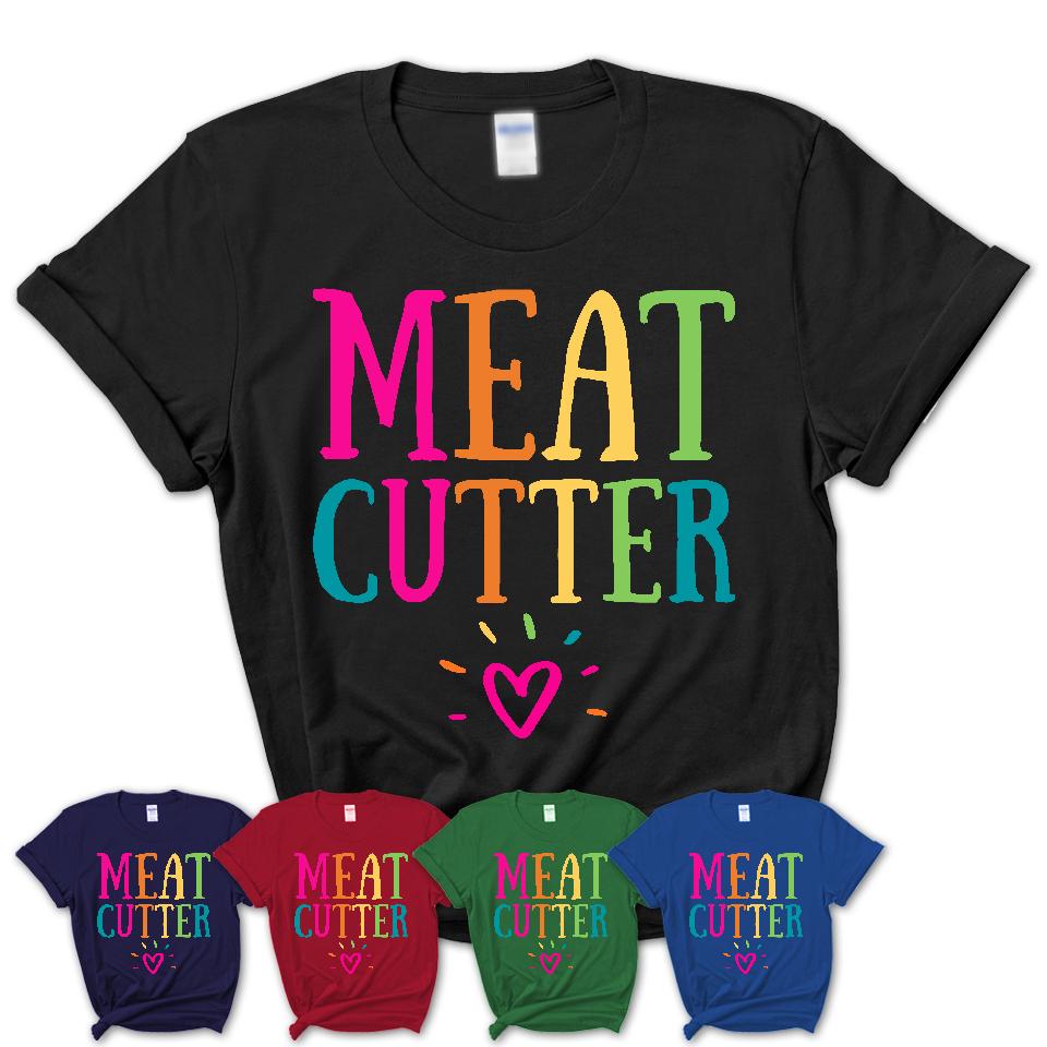 Meat Cutter Rainbow Lettering Heart Shirt, Employee Appreciation Gifts