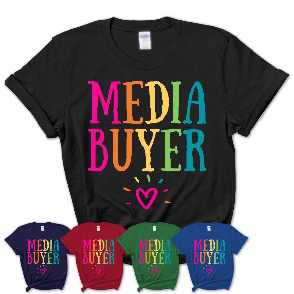 Media Buyer Rainbow Lettering Heart Shirt, Employee Appreciation Gifts