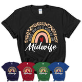 Midwife Because Your Life Worth My Time Rainbow T-Shirt