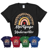 Mortgage Underwriter Because Your Life Worth My Time Rainbow T-Shirt