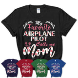 My Favorite Airplane Pilot Calls Me Mom Shirt Floral Flowers Mothers Day Gifts