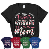 My Favorite Construction Worker Calls Me Mom Shirt Floral Flowers Mothers Day Gifts