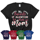 My Favorite It Auditor Calls Me Mom Shirt Floral Flowers Mothers Day Gifts
