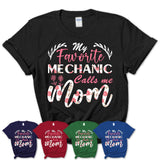 My Favorite Mechanic Calls Me Mom Shirt Floral Flowers Mothers Day Gifts
