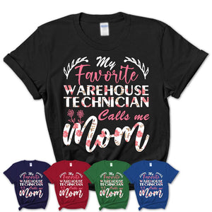 My Favorite Warehouse Technician Calls Me Mom Shirt Floral Flowers Mothers Day Gifts