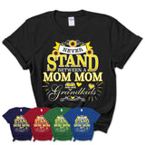 Womens-T-Shirt-Never-Stand-Between-A-MOM-MOM-And-Her-Grandkids-Gift-for-Grandma-Birthday-Custom-Sunflowers-Grandma-T-shirt-17.jpg