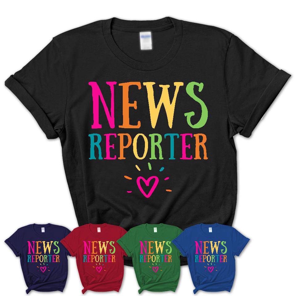News Reporter Rainbow Lettering Heart Shirt, Employee Appreciation Gifts