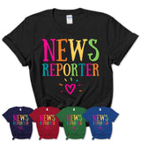 News Reporter Rainbow Lettering Heart Shirt, Employee Appreciation Gifts