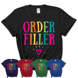 Order Filler Rainbow Lettering Heart Shirt, Employee Appreciation Gifts