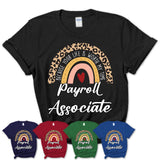 Payroll Associate Because Your Life Worth My Time Rainbow T-Shirt