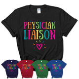 Physician Liaison Rainbow Lettering Heart Shirt, Employee Appreciation Gifts
