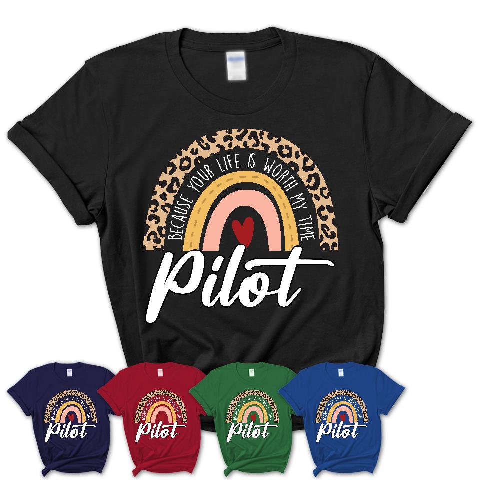 Pilot Because Your Life Worth My Time Rainbow T-Shirt