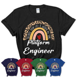 Platform Engineer Because Your Life Worth My Time Rainbow T-Shirt