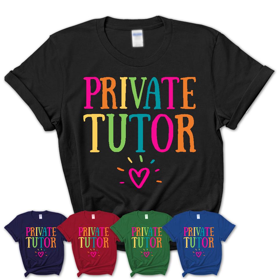 Private Tutor Rainbow Lettering Heart Shirt, Employee Appreciation Gifts