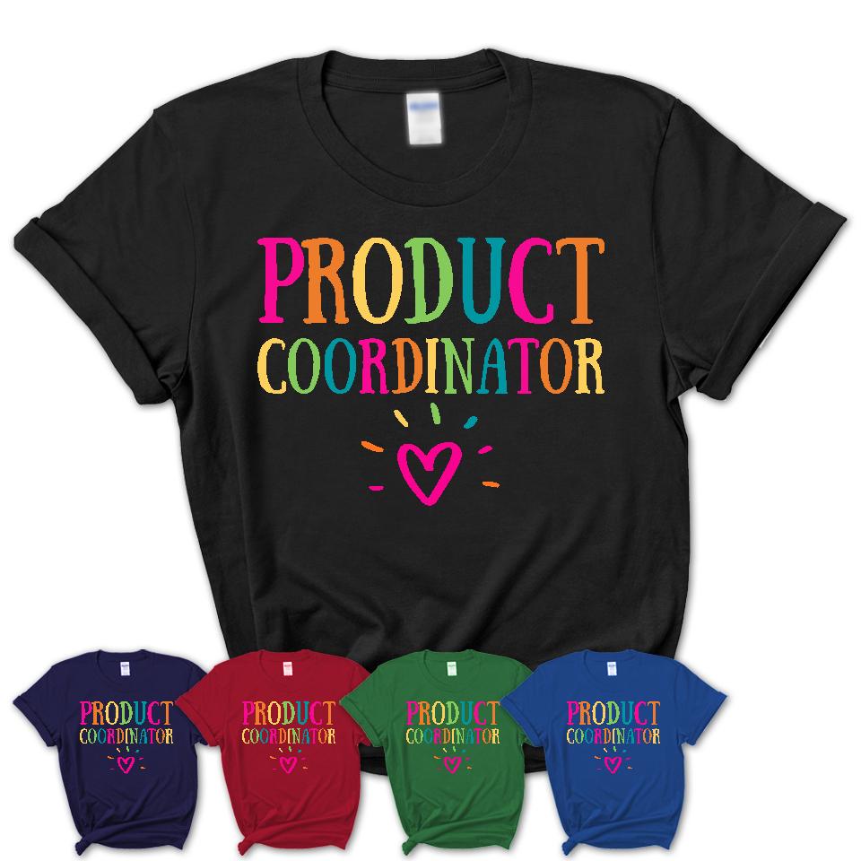Product Coordinator Rainbow Lettering Heart Shirt, Employee Appreciation Gifts