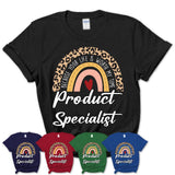 Product Specialist Because Your Life Worth My Time Rainbow T-Shirt