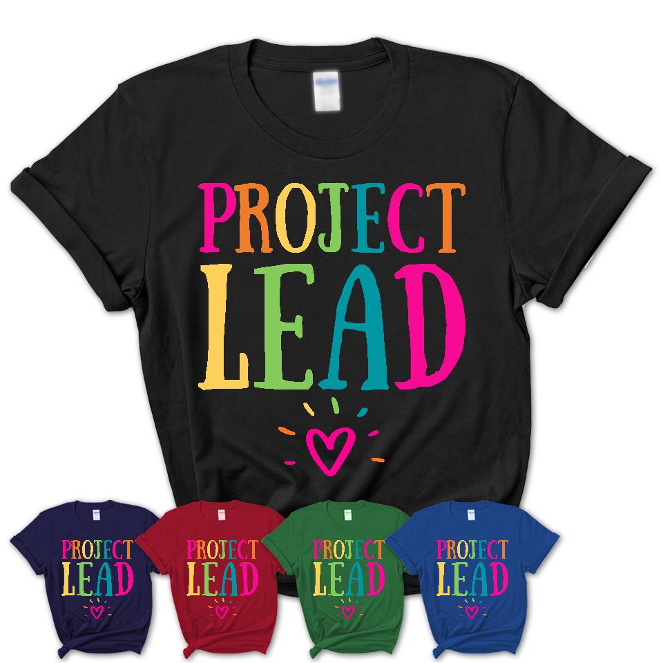 Project Lead Rainbow Lettering Heart Shirt, Employee Appreciation Gifts