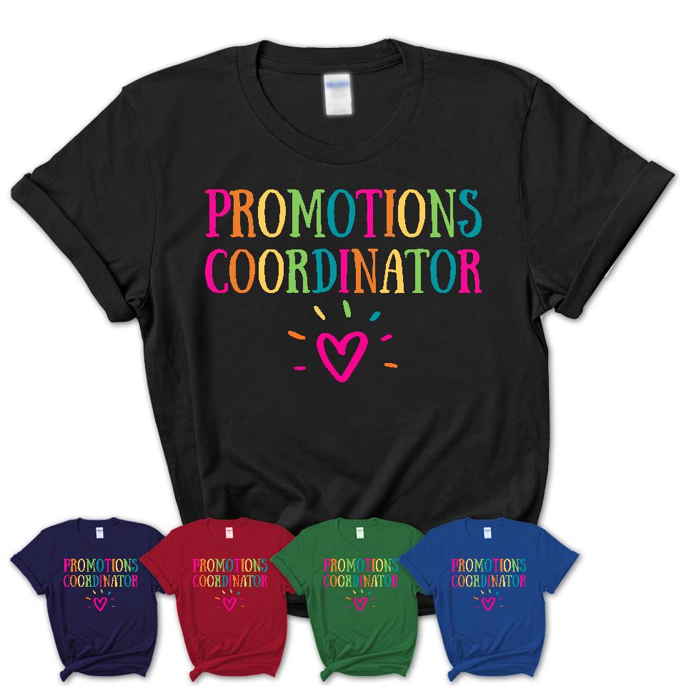 Promotions Coordinator Rainbow Lettering Heart Shirt, Employee Appreciation Gifts