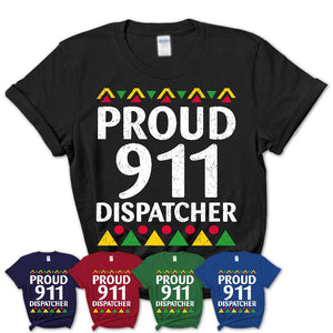 Proud 911 Dispatcher Africa Pride Black History Month T-Shirt