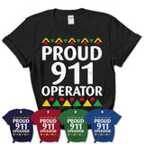 Proud 911 Operator Africa Pride Black History Month T-Shirt